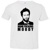T-Shirts White / 2T Hank fucking moody Toddler Premium T-Shirt