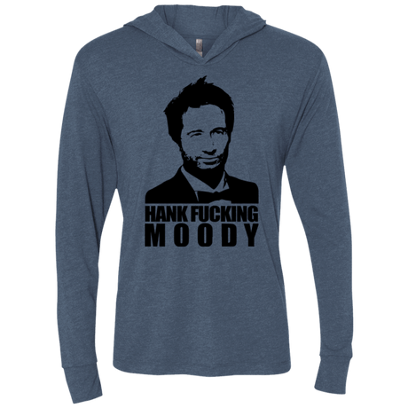 T-Shirts Indigo / X-Small Hank fucking moody Triblend Long Sleeve Hoodie Tee
