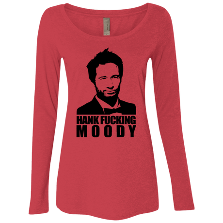 T-Shirts Vintage Red / Small Hank fucking moody Women's Triblend Long Sleeve Shirt