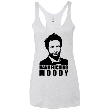 T-Shirts Heather White / X-Small Hank fucking moody Women's Triblend Racerback Tank