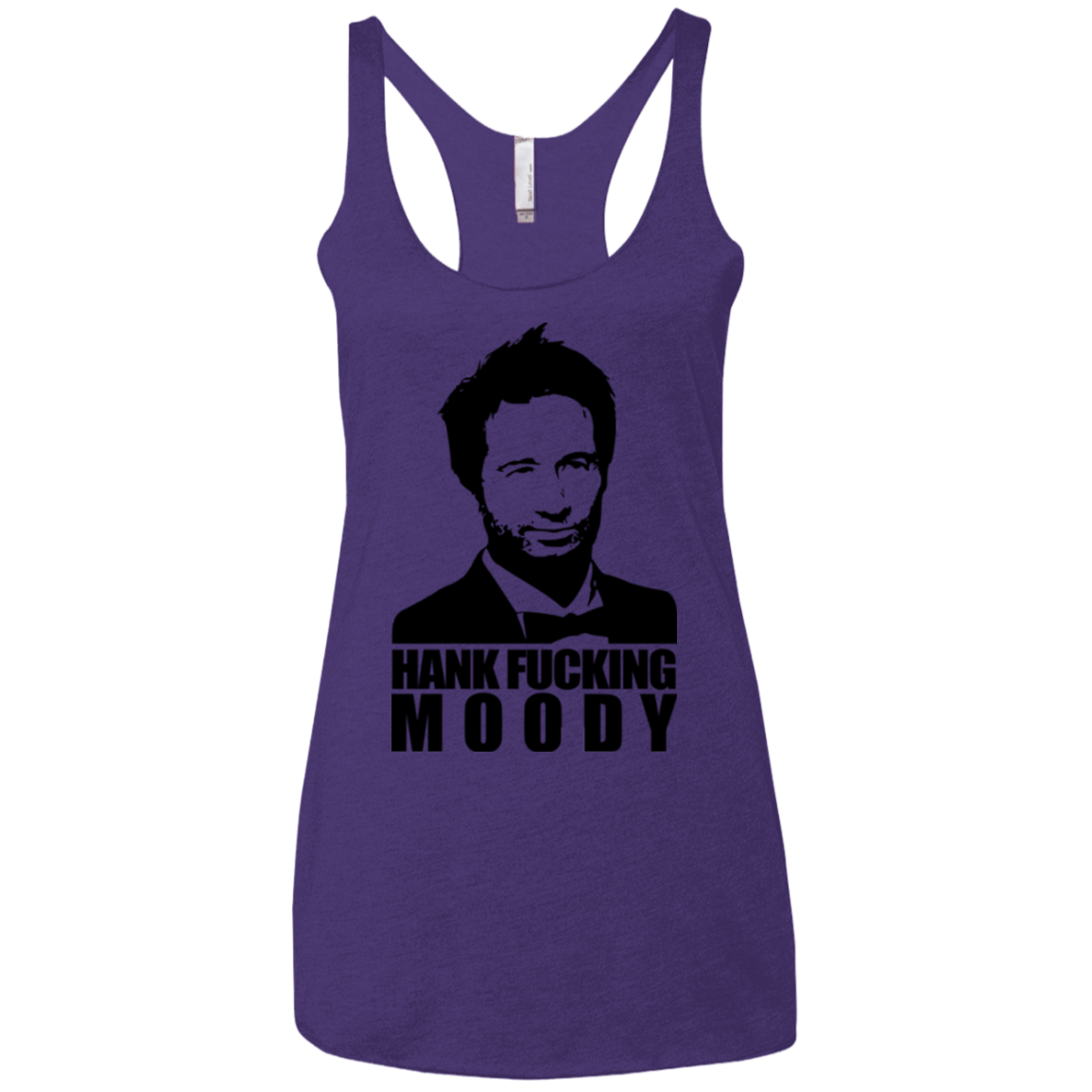 Hank fucking moody Women's Triblend Racerback Tank