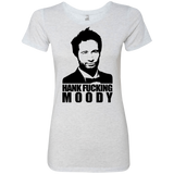 T-Shirts Heather White / Small Hank fucking moody Women's Triblend T-Shirt