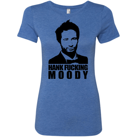 T-Shirts Vintage Royal / Small Hank fucking moody Women's Triblend T-Shirt