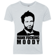 T-Shirts Heather White / YXS Hank fucking moody Youth Triblend T-Shirt