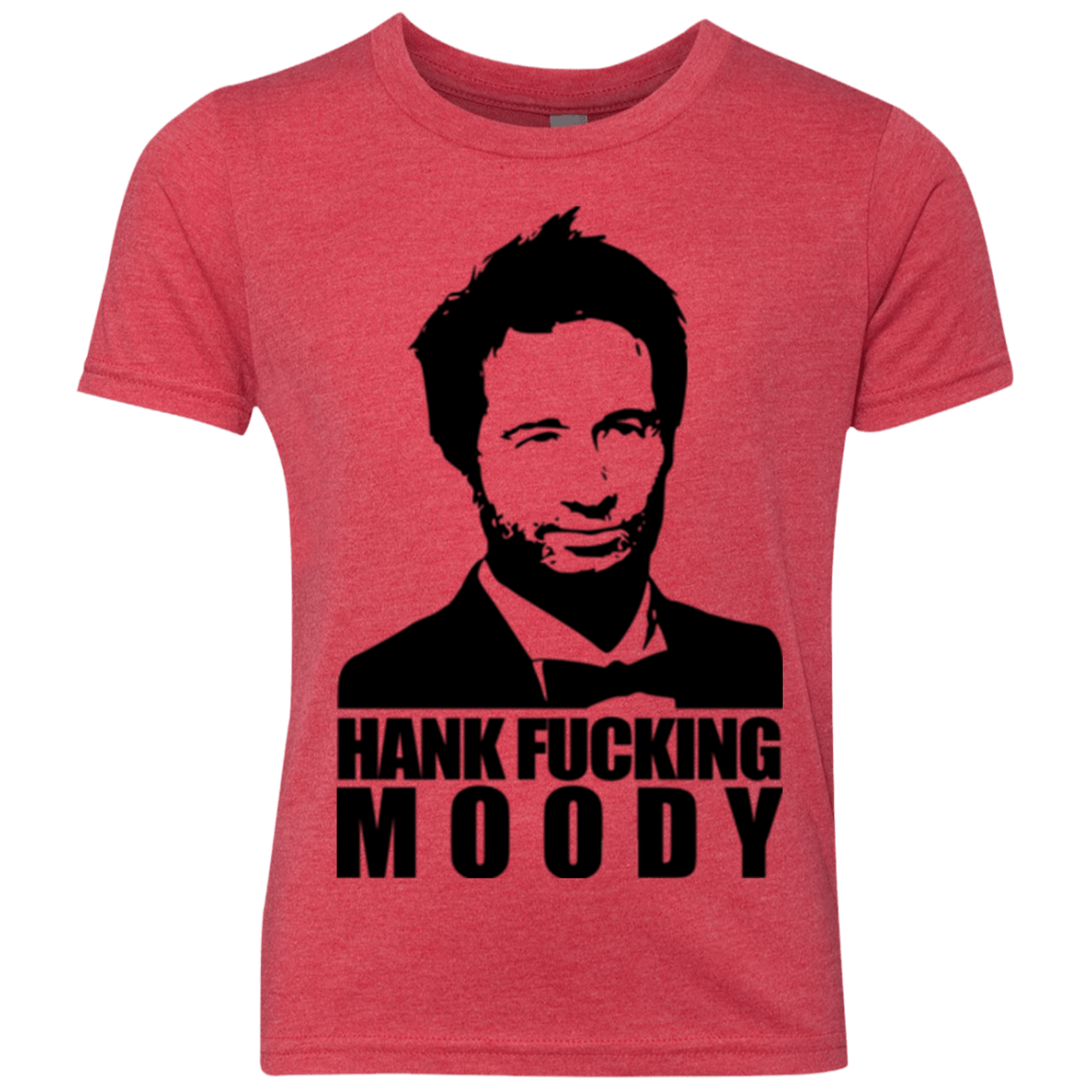 T-Shirts Vintage Red / YXS Hank fucking moody Youth Triblend T-Shirt