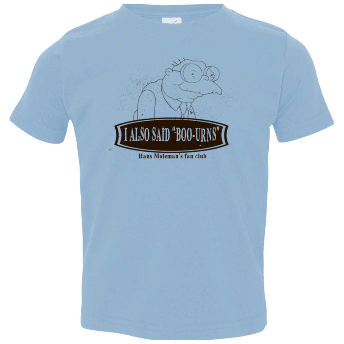 T-Shirts Light Blue / 2T Hans Moleman Fans Club Toddler Premium T-Shirt