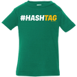 T-Shirts Kelly / 6 Months Hashtag Infant Premium T-Shirt
