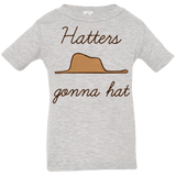 T-Shirts Heather / 6 Months Hatters Gonna Hat Infant Premium T-Shirt