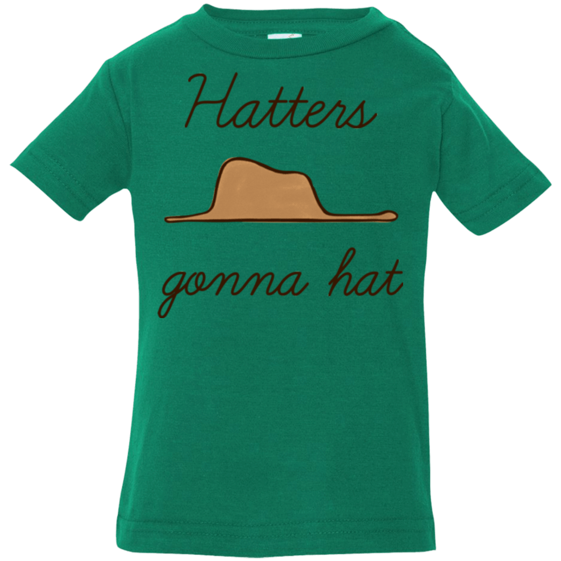 T-Shirts Kelly / 6 Months Hatters Gonna Hat Infant Premium T-Shirt