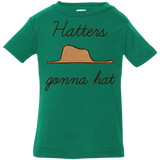 T-Shirts Kelly / 6 Months Hatters Gonna Hat Infant Premium T-Shirt