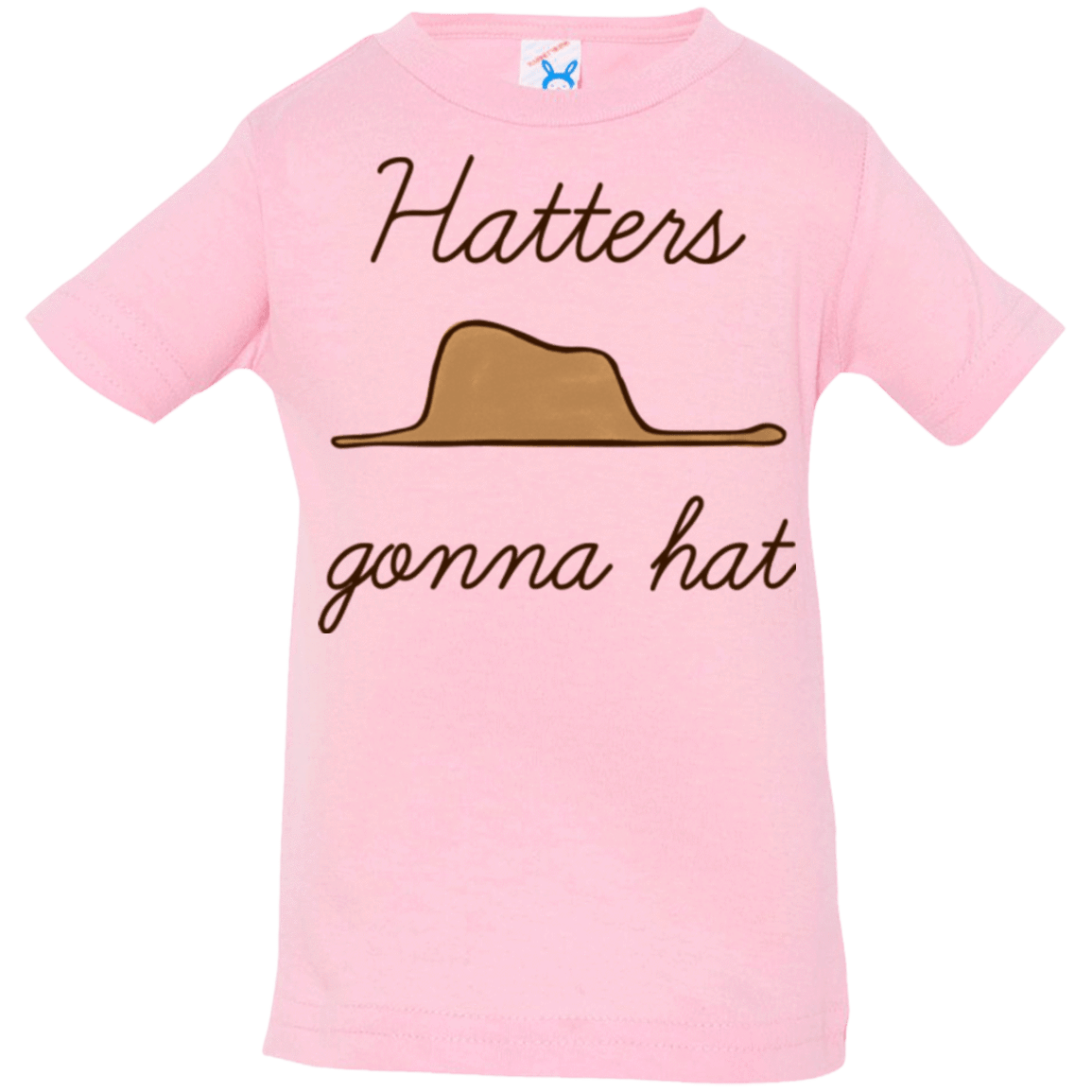 T-Shirts Pink / 6 Months Hatters Gonna Hat Infant Premium T-Shirt