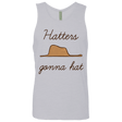 T-Shirts Heather Grey / Small Hatters Gonna Hat Men's Premium Tank Top