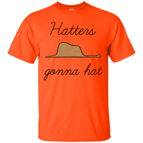 T-Shirts Orange / Small Hatters Gonna Hat T-Shirt