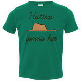 T-Shirts Kelly / 2T Hatters Gonna Hat Toddler Premium T-Shirt