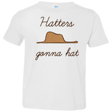 T-Shirts White / 2T Hatters Gonna Hat Toddler Premium T-Shirt