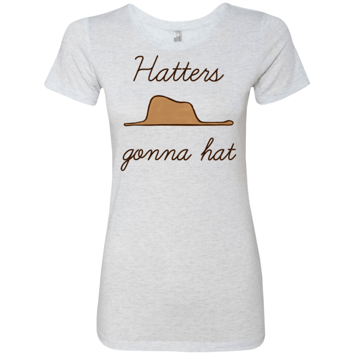 T-Shirts Heather White / Small Hatters Gonna Hat Women's Triblend T-Shirt