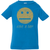 T-Shirts Cobalt / 6 Months Have A Day Infant PremiumT-Shirt