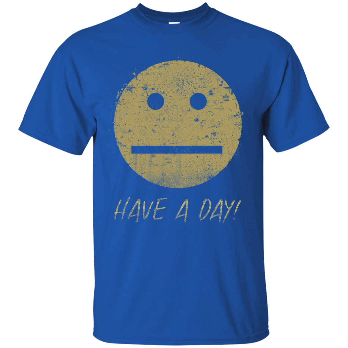 T-Shirts Royal / Small Have A Day T-Shirt