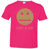 T-Shirts Hot Pink / 2T Have A Day Toddler Premium T-Shirt