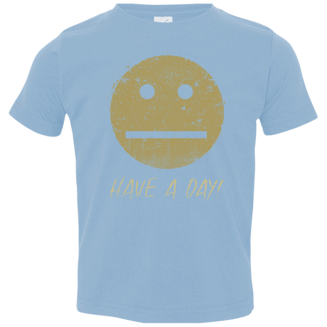 T-Shirts Light Blue / 2T Have A Day Toddler Premium T-Shirt