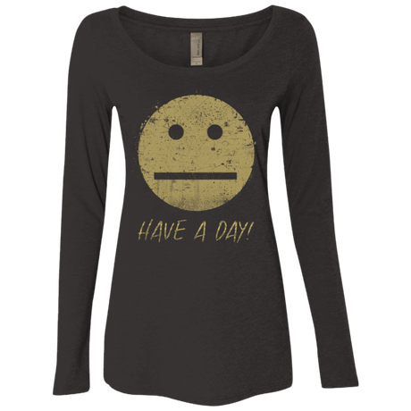 T-Shirts Vintage Black / Small Have A Day Women's Triblend Long Sleeve Shirt