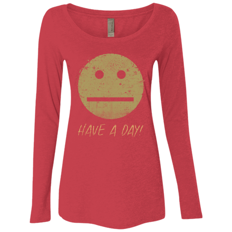 T-Shirts Vintage Red / Small Have A Day Women's Triblend Long Sleeve Shirt
