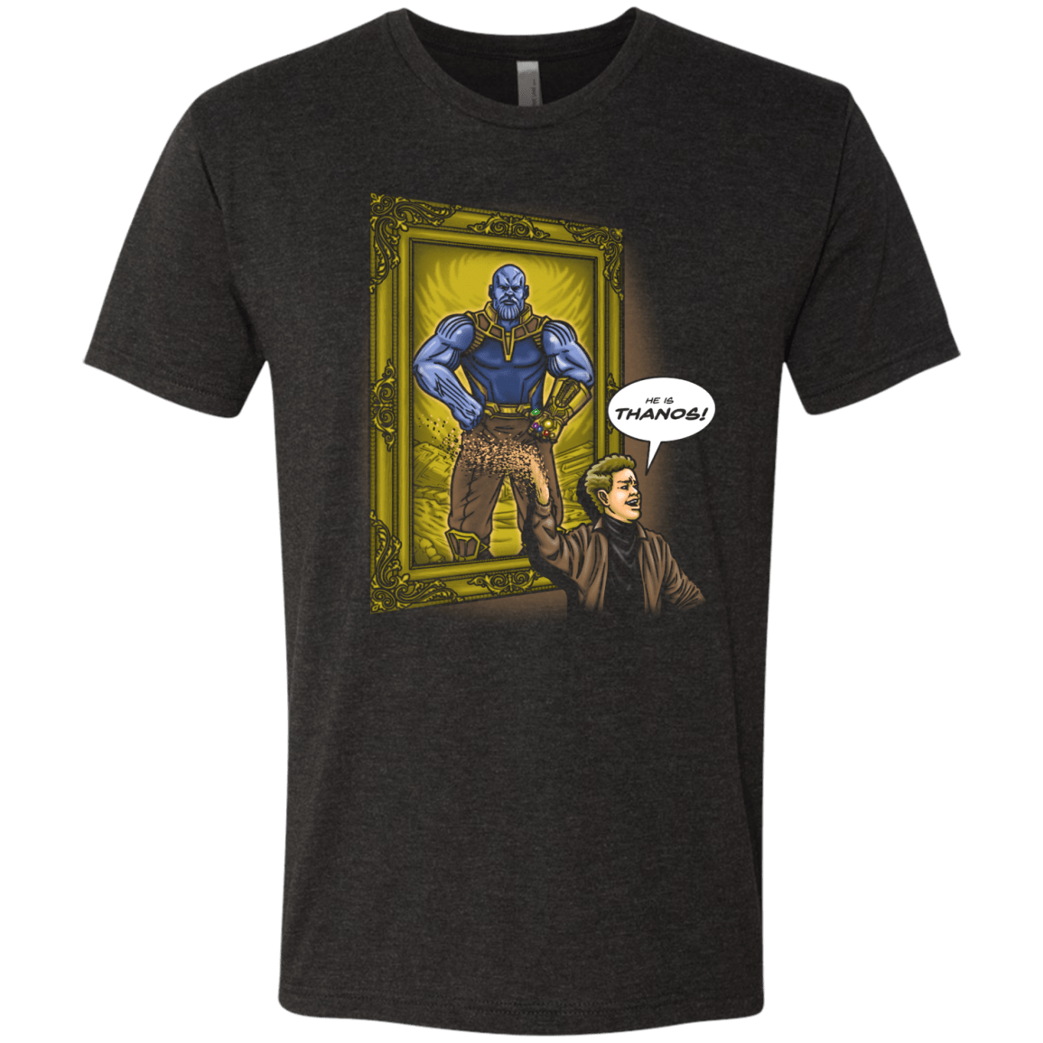 He is Thanos Men's Triblend T-Shirt
