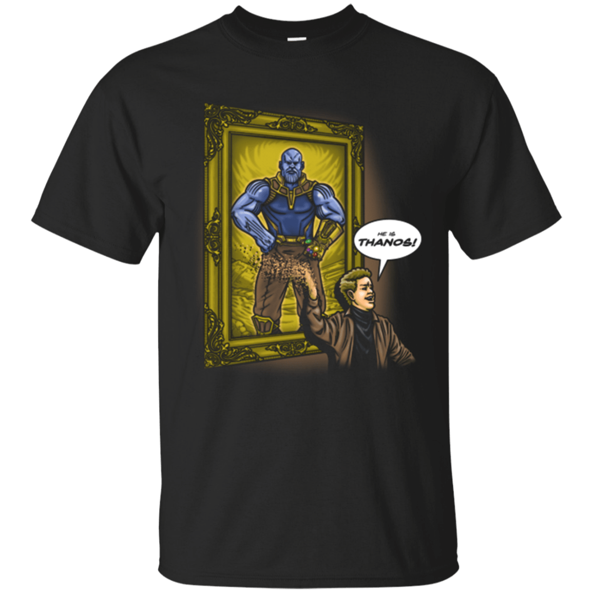 He is Thanos T-Shirt