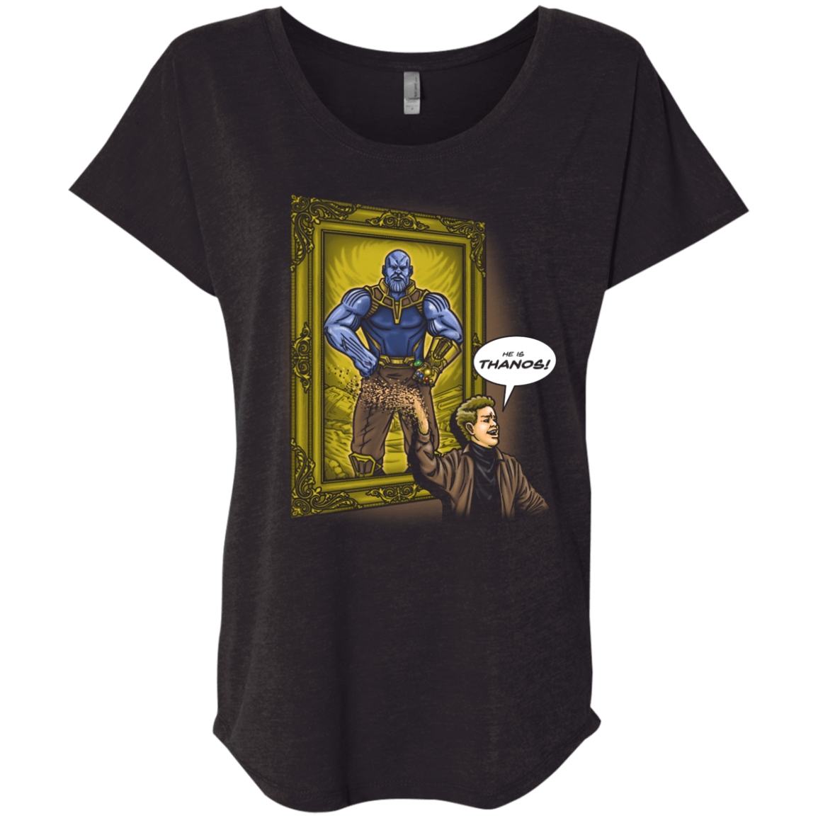 He is Thanos Triblend Dolman Sleeve