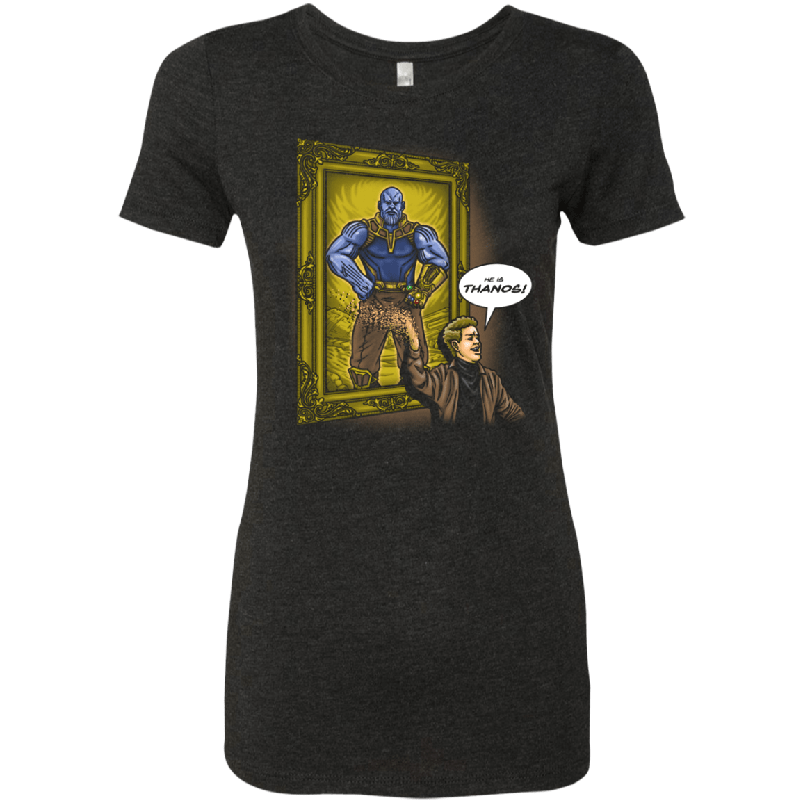 He is Thanos Women's Triblend T-Shirt