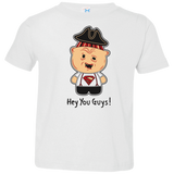 T-Shirts White / 2T Hey You Guys Toddler Premium T-Shirt