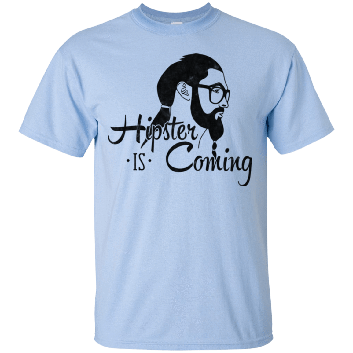 T-Shirts Light Blue / Small Hipster is Coming T-Shirt