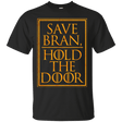 T-Shirts Black / S Hold the Door T-Shirt