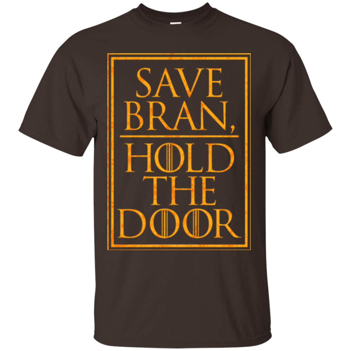 T-Shirts Dark Chocolate / S Hold the Door T-Shirt