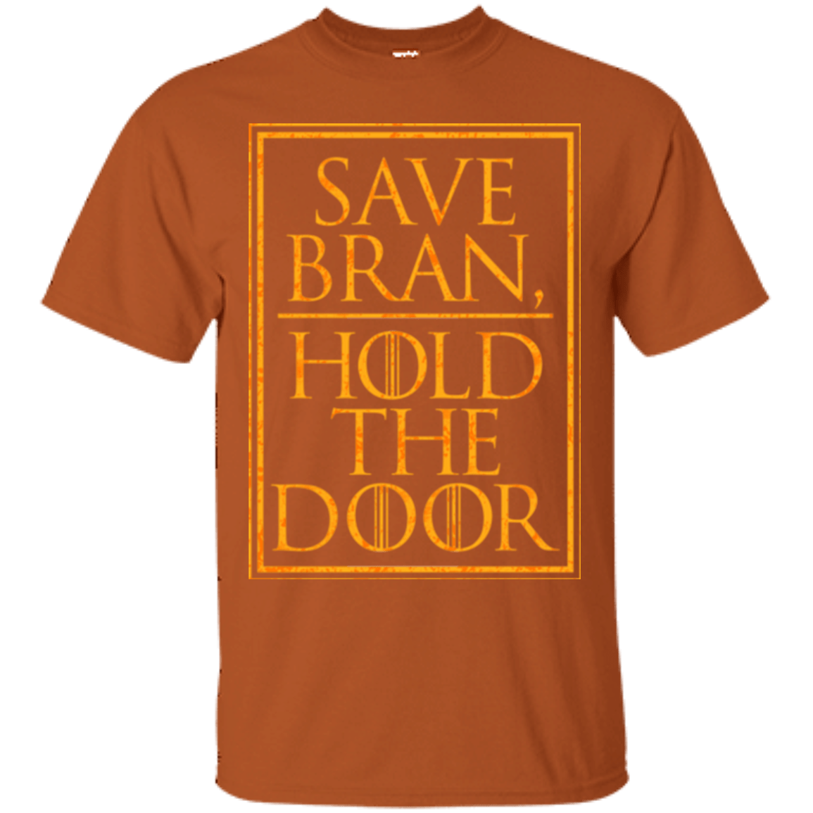 T-Shirts Texas Orange / S Hold the Door T-Shirt