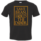 T-Shirts Black / 2T Hold the Door Toddler Premium T-Shirt