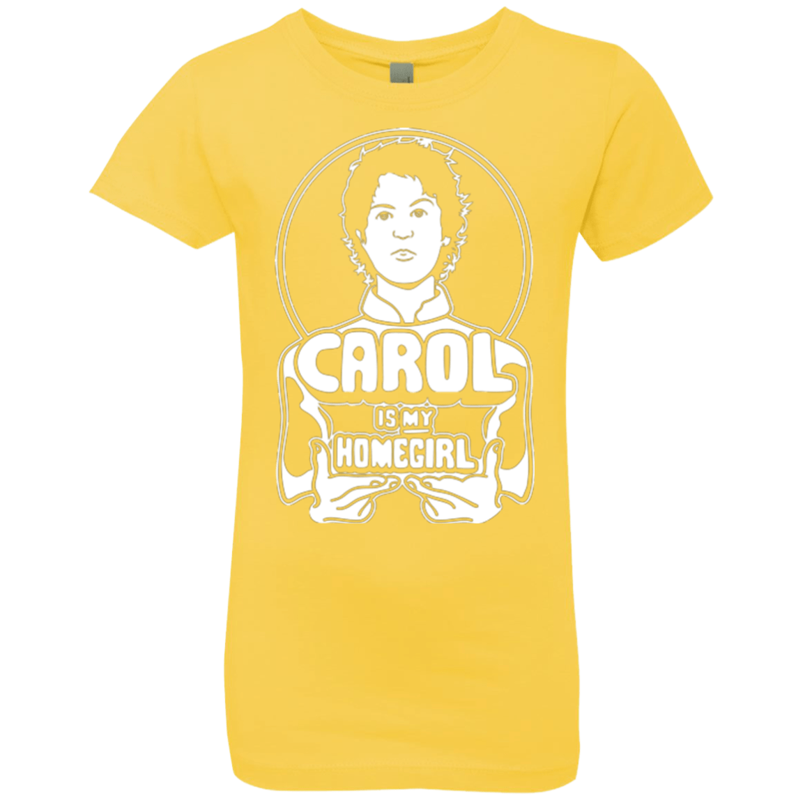 T-Shirts Vibrant Yellow / YXS Homegirl Carol Girls Premium T-Shirt