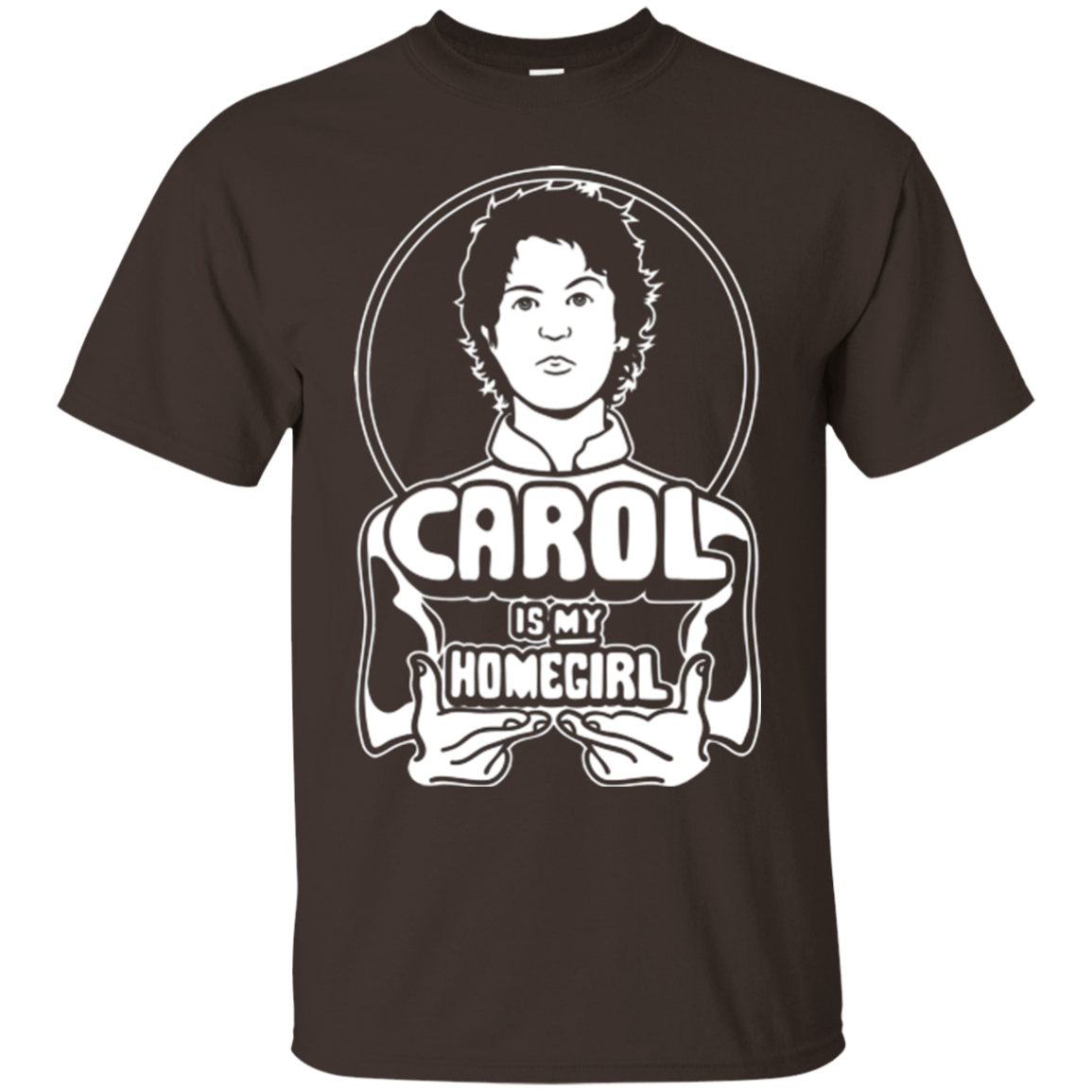 T-Shirts Dark Chocolate / Small Homegirl Carol T-Shirt