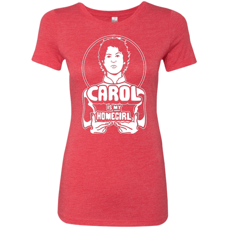 T-Shirts Vintage Red / Small Homegirl Carol Women's Triblend T-Shirt