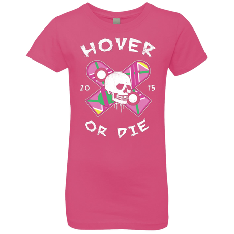 T-Shirts Hot Pink / YXS Hover Or Die Girls Premium T-Shirt