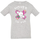T-Shirts Heather / 6 Months Hover Or Die Infant Premium T-Shirt