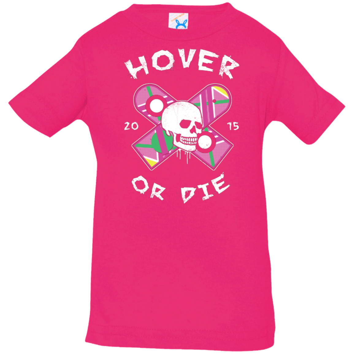 T-Shirts Hot Pink / 6 Months Hover Or Die Infant Premium T-Shirt