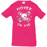 T-Shirts Hot Pink / 6 Months Hover Or Die Infant Premium T-Shirt
