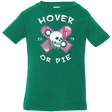 T-Shirts Kelly / 6 Months Hover Or Die Infant Premium T-Shirt