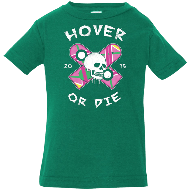 T-Shirts Kelly / 6 Months Hover Or Die Infant Premium T-Shirt
