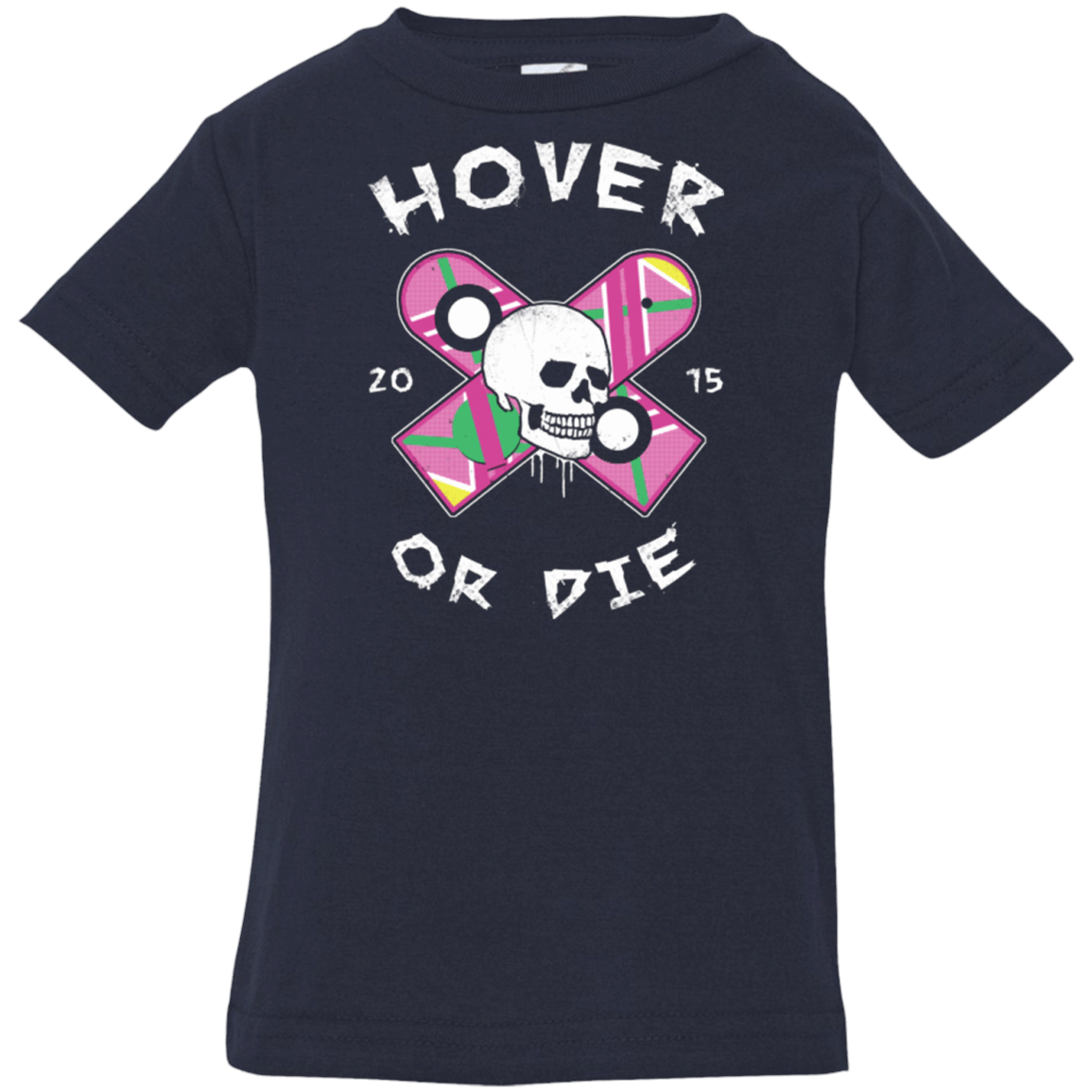 T-Shirts Navy / 6 Months Hover Or Die Infant Premium T-Shirt