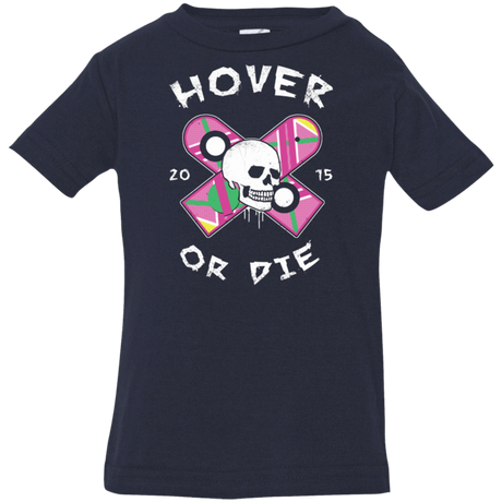 T-Shirts Navy / 6 Months Hover Or Die Infant Premium T-Shirt