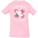 T-Shirts Pink / 6 Months Hover Or Die Infant Premium T-Shirt