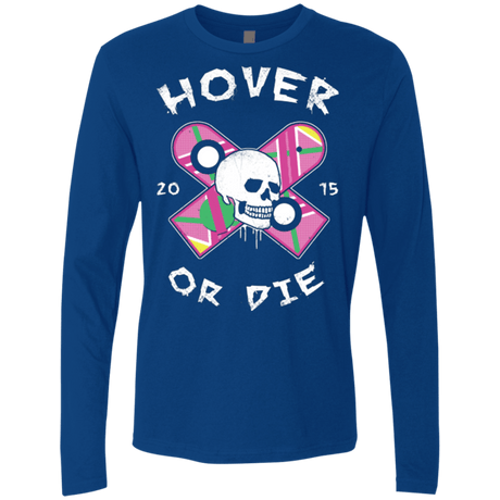 T-Shirts Royal / Small Hover Or Die Men's Premium Long Sleeve