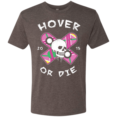 T-Shirts Macchiato / Small Hover Or Die Men's Triblend T-Shirt